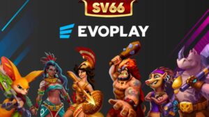 Giới Thiệu Sảnh Evoplay Slot Sv66 - Nổ Hũ Đỉnh Cao Nhất