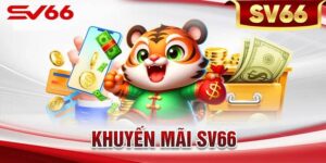 Khuyến Mãi SV66 - Cơ Hội Nhận Thưởng Hấp Dẫn Nhất