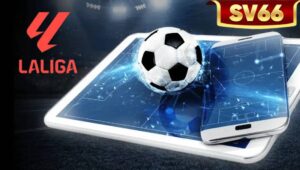 Meo Ca Cuoc Giai La Liga Thanh Cong Tu Thuc Chien Hang Ngay