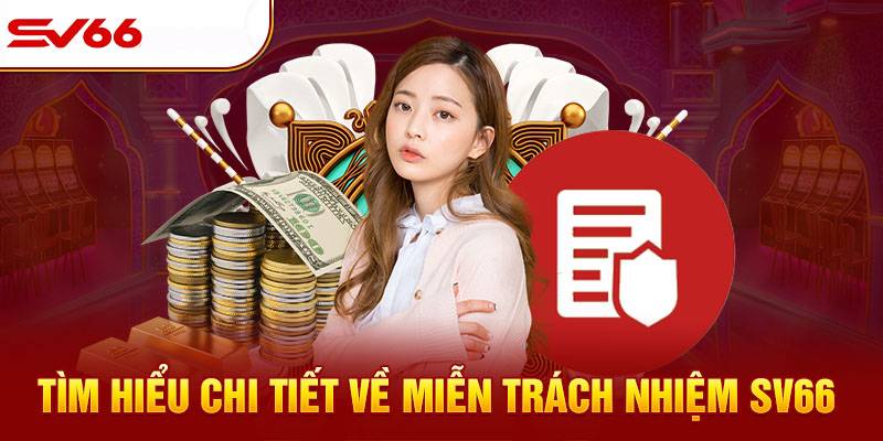 Miễn trừ trách nhiệm tại sv66